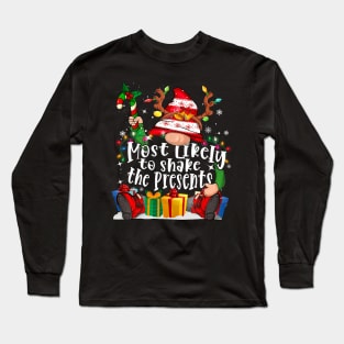 Most likely to shake the Presents Long Sleeve T-Shirt